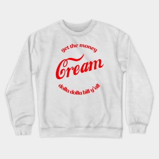 Get the Money Crewneck Sweatshirt